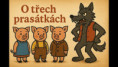 12. 2. " Tři prasátka "